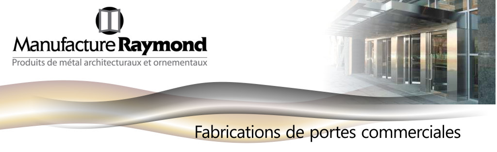 Fabrications de portes commerciales en métal, acier inoxydable ou aluminium